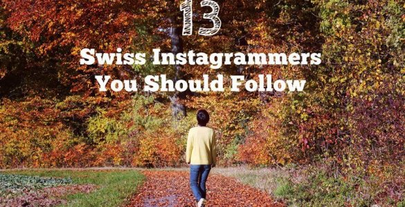 Swiss Instagrammers You Should Follow