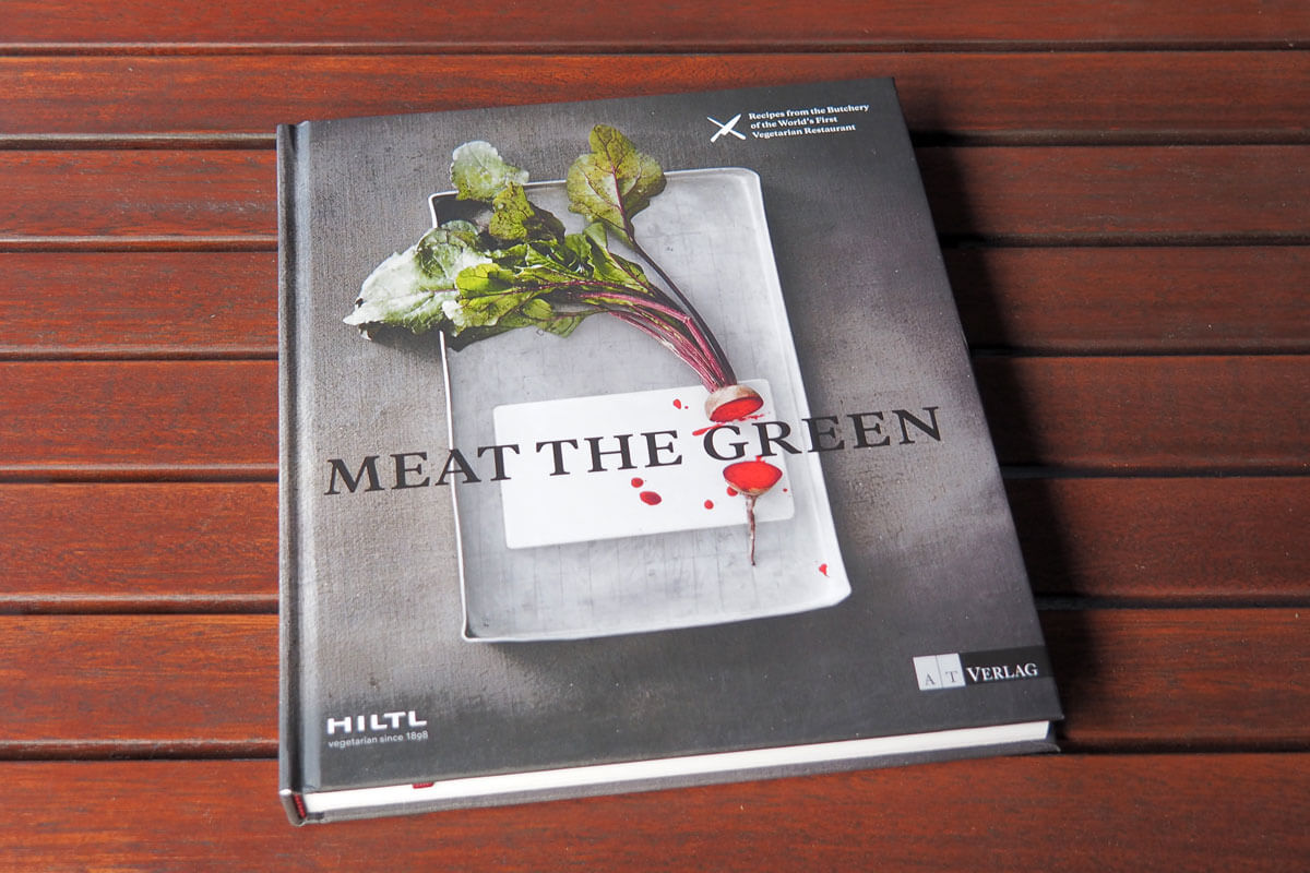 Hiltl - Meat the Green Vegetarian Cookbook