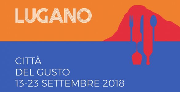 Lugano Citta del Gusto 2018