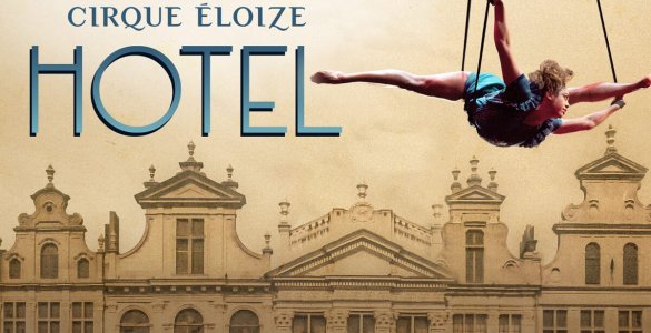 Cirque Eloize - HOTEL