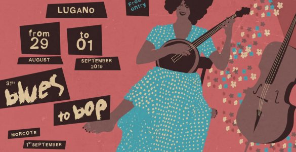Blues to Bop 2019 is Ticino’s Musical Event of the Year