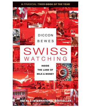 Swiss Watching by Diccon Bewes 2023 Book Review
